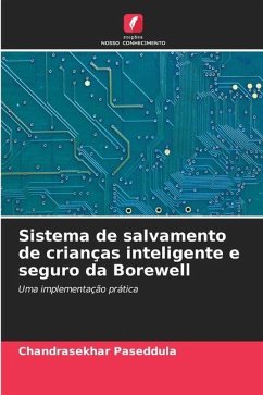 Sistema de salvamento de crianças inteligente e seguro da Borewell - Paseddula, Chandrasekhar