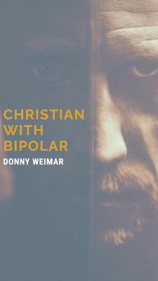 Christian With Bipolar (eBook, ePUB) - Weimar, Donny