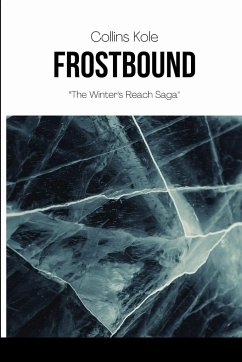 Frostbound: The Winter's Reach Saga - Collins, Kole