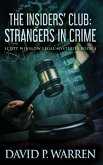 The Insiders' Club: Strangers In Crime