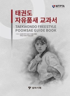 Taekwondo Freestyle Poomsae Guidebook - Kang, Ikpil