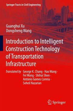 Introduction to Intelligent Construction Technology of Transportation Infrastructure - Xu, Guanghui;Wang, Dongsheng
