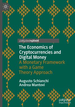 The Economics of Cryptocurrencies and Digital Money - Schianchi, Augusto;Mantovi, Andrea