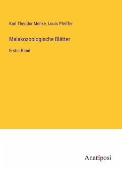 Malakozoologische Blätter - Menke, Karl Theodor; Pfeiffer, Louis