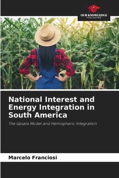 National Interest and Energy Integration in South America - Franciosi, Marcelo
