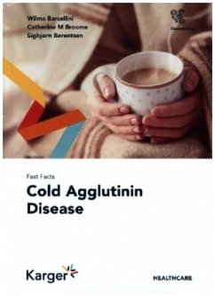 Fast Facts: Cold Agglutinin Disease - Barcellini, Wilma;Broome, Catherine M.;Berentsen, Sigbjørn