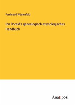 Ibn Doreid's genealogisch-etymologisches Handbuch - Wüstenfeld, Ferdinand