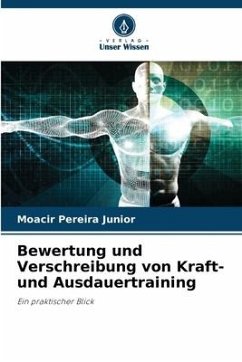 Bewertung und Verschreibung von Kraft- und Ausdauertraining - Pereira Junior, Moacir