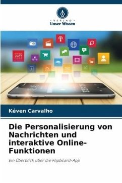 Die Personalisierung von Nachrichten und interaktive Online-Funktionen - Carvalho, Kéven