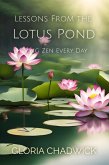Lessons From the Lotus Pond: Living Zen Every Day (Mindful Moments, #3) (eBook, ePUB)