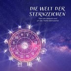 Die Welt der Sternzeichen - Dein Info Hörbuch rund um das Thema Sternzeichen (MP3-Download)