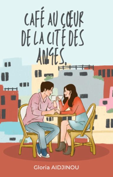 Café au coeur de la cité des anges (eBook, ePUB) Café au coeur de la cité des anges (eBook, ePUB)