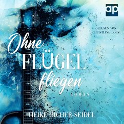 Ohne Flügel fliegen (MP3-Download) - Bicher-Seidel, Heike
