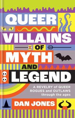 Queer Villains of Myth and Legend (eBook, ePUB) - Jones, Dan