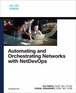 Automating and Orchestrating Networks with NetDevOps (eBook, ePUB) - Pinto, Ivo; Chaudhry, Faisal