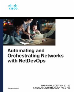 Automating and Orchestrating Networks with NetDevOps (eBook, PDF) - Pinto, Ivo; Chaudhry, Faisal