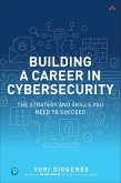 Building a Career in Cybersecurity (eBook, ePUB)