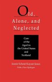 Old, Alone, and Neglected (eBook, ePUB)