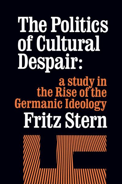 The Politics of Cultural Despair (eBook, ePUB) The Politics of Cultural Despair (eBook, ePUB)