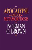 Apocalypse and/or Metamorphosis (eBook, ePUB) Apocalypse and/or Metamorphosis (eBook, ePUB)