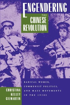 Engendering the Chinese Revolution (eBook, ePUB) - Gilmartin, Christina Kelley