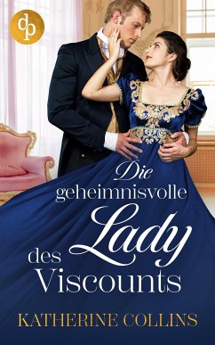 Die geheimnisvolle Lady des Viscounts (eBook, ePUB) - Collins, Katherine