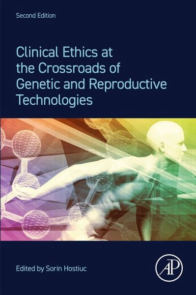 Clinical Ethics at the Crossroads of Genetic and Reproductive Technologies (eBook, ePUB)