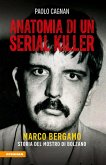 Anatomia di un serial killer (eBook, ePUB)