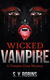 Wicked Vampire: A Vampire Cozy Mystery (eBook, ePUB)