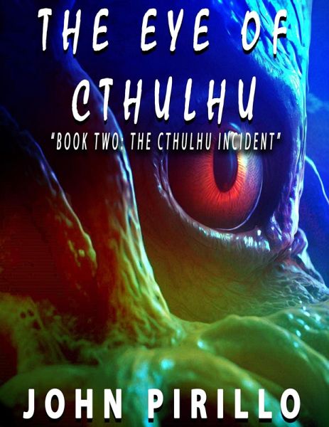 The Eye of Cthulhu (Cythulhu, #2) (eBook, ePUB) The Eye of Cthulhu (Cythulhu, #2) (eBook, ePUB)