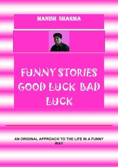 Funny Stories Good Luck Bad Luck (eBook, ePUB) - Sharma, Manish