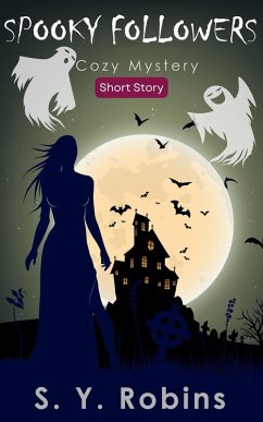 Spooky Followers: Cozy Mystery Short Story (eBook, ePUB) Cover Spooky Followers: Cozy Mystery Short Story (eBook, ePUB)