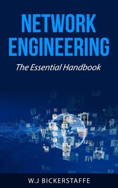 Network Engineering - The Essential Handbook (eBook, ePUB) - Bickerstaffe, W. J