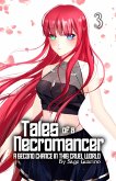 Tales of a Necromancer : A Second Chance in this Cruel World Volume 3 (eBook, ePUB)