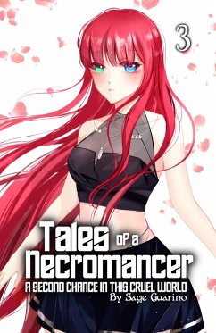 Tales of a Necromancer : A Second Chance in this Cruel World Volume 3 (eBook, ePUB) - Guarino, Sage