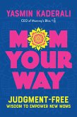 Mom Your Way (eBook, ePUB)