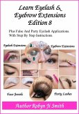 Learn Eyelash & Eyebrow Extensions- Edition 8 (eBook, ePUB)