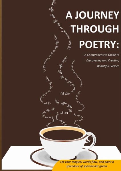 A Journey Through Poetry: A Comprehensive Guide to Discovering and Creating Beautiful Verses. (eBook, ePUB)