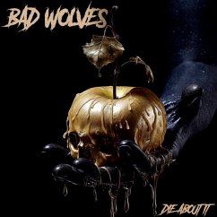 Die About It - Bad Wolves