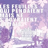 Les feuilles qui pendaient mais ne s'ouvraient jamais (MP3-Download)