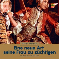 Eine neue Art seine Frau zu züchtigen (MP3-Download) - Bandello, Matteo