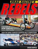 Drag Racing's Rebels (eBook, ePUB)