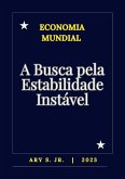Economia: A Busca pela Estabilidade Instável (eBook, ePUB) Economia: A Busca pela Estabilidade Instável (eBook, ePUB)