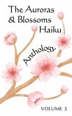 The Auroras & Blossoms Haiku Anthology: Volume 2 (eBook, ePUB)
