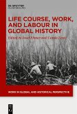 Life Course, Work, and Labour in Global History (eBook, ePUB)