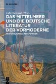 Das Mittelmeer und die deutsche Literatur der Vormoderne (eBook, ePUB)