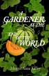 A Gardener at the End of the World... - Bild 1