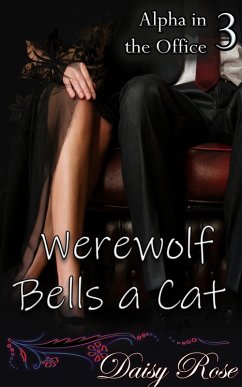 Cover Werewolf Bells a Cat (Alpha in the Office) (eBook, ePUB)