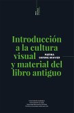 Introducción a la cultura visual y material del libro antiguo (eBook, ePUB)
