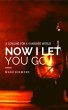 Now I Let You Go (eBook, ePUB) - Bild 1